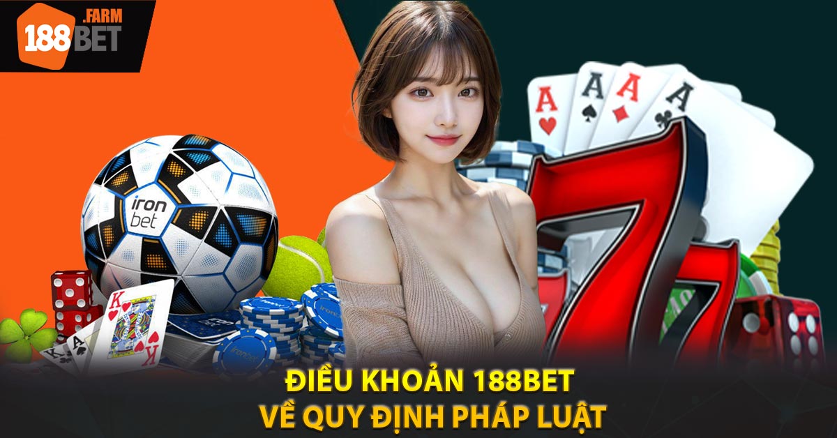 Điều khoản 188BET về quy định pháp luật